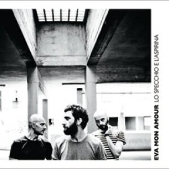 Copertina dell'album Lo specchio e l'aspirina, di Eva Mon Amour