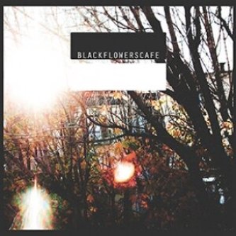 Copertina dell'album Black Flowers Cafè, di Black Flowers Cafe