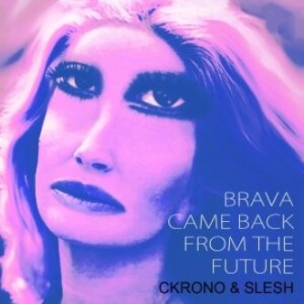 Brava come back from the future