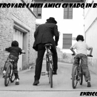 A trovare i miei amici ci vado in bici