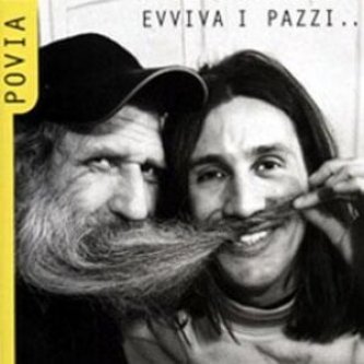Evviva i pazzi... che hanno capito cos'è l'amore