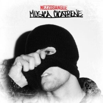 Copertina dell'album Musica Cicatrene Mixtape, di Mezzosangue