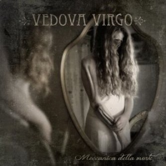Copertina dell'album Meccanica della morte, di VEDOVA VIRGO