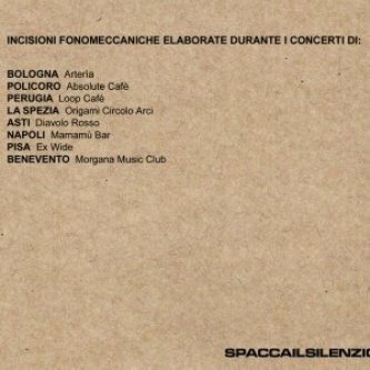 Incisioni fonomeccaniche elaborate durante i concerti di: