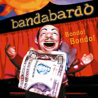 Copertina dell'album Bondo! Bondo!, di Bandabardo'