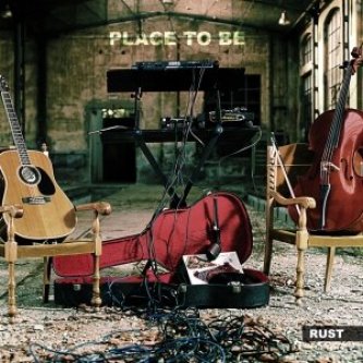 Copertina dell'album RUST, di Place to Be - AcousticRockBand