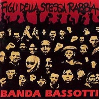 Copertina dell'album Figli della stessa rabbia, di Banda Bassotti