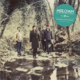 Copertina dell'album The Dawn, di Miss Chain & the Broken Heels
