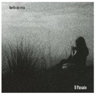 Copertina dell'album Quello Che Resta, di Il Passato