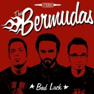 The Bermudas - Bad Luck