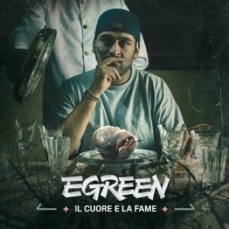Copertina dell'album Il cuore e la fame, di Egreen
