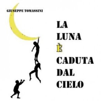 La luna è caduta dal cielo