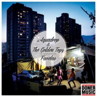 Favelas feat. The Golden Toyz