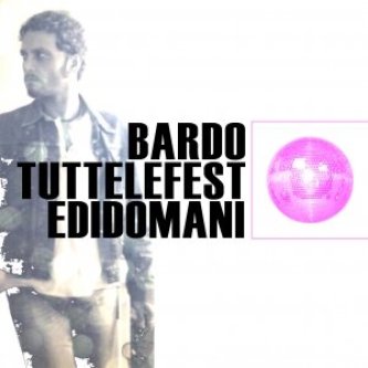 Copertina dell'album tutte le feste di domani, di Bardo