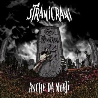 Copertina dell'album Anche da morti, di Strani Crani