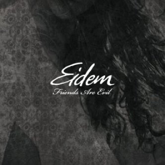 Copertina dell'album Friends Are Evil, di eidem