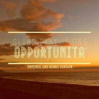 Opportunità (Original and Remix Version) [feat. J-One]