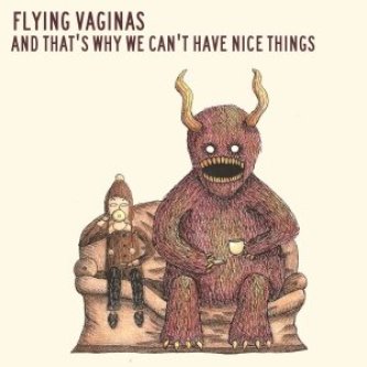 And That's Why We Can't Have Nice Things