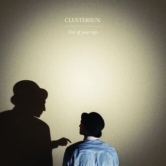 Copertina dell'album Out Of Your Ego, di CLUSTERSUN