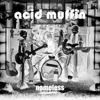 ACID MUFFIN - NAMELESS