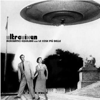 Copertina dell'album Acrobatici equilibri / Le cose più belle, di UltraviXen