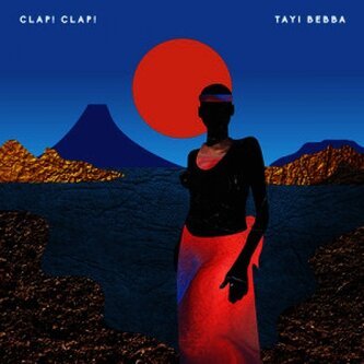 Copertina dell'album Tayi Bebba, di Clap! Clap!