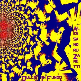 Copertina dell'album Dulcis In Fundo, di Alessandro Zanetti