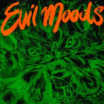 Copertina dell'album Evil Moods, di Movie Star Junkies