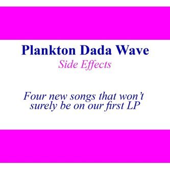 Side effects - Four new songs that won’t surely be on our first LP
