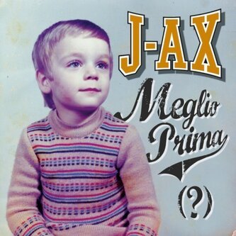 Copertina dell'album Meglio prima (?), di J-Ax