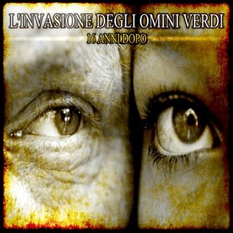 Copertina dell'album 16 Anni Dopo, di L'Invasione degli Omini Verdi