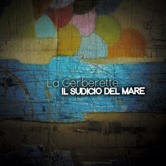 Copertina dell'album Il Sudicio del mare, di La Gerberette