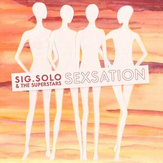 Copertina dell'album Sexsation, di Sig. Solo