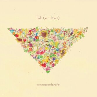Copertina dell'album nonmiscordardite, di fab (e i fiori)