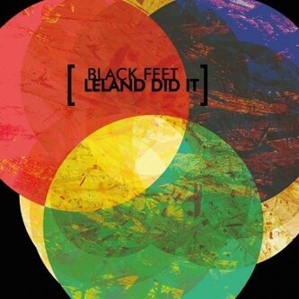 Copertina dell'album black feet (live version), di LELAND DID IT