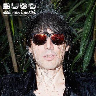 Copertina dell'album Arrivano i nostri, di Bugo