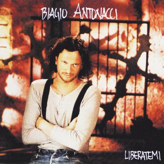 Copertina dell'album Liberatemi, di Biagio Antonacci