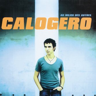 Copertina dell'album Au Milieu Des Autres, di calogero