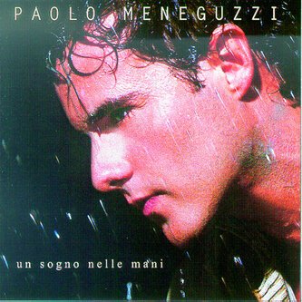 Copertina dell'album Un Sogno Nelle Mani, di Paolo Meneguzzi