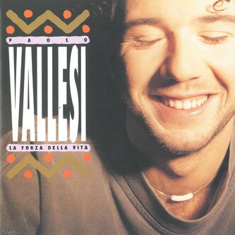 Copertina dell'album La Forza Della Vita, di Paolo Vallesi
