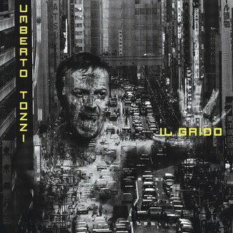 Copertina dell'album Il Grido, di Umberto Tozzi
