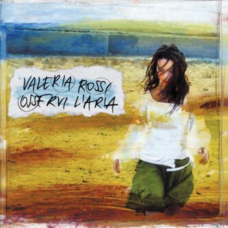 Copertina dell'album Osservi L'Aria, di Valeria Rossi