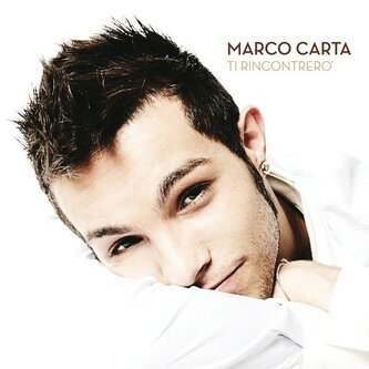 Copertina dell'album Ti rincontrerò, di Marco Carta