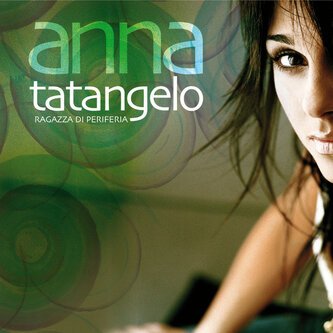 Copertina dell'album Ragazza Di Periferia, di Anna Tatangelo
