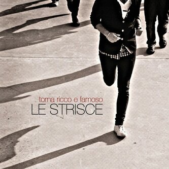 Copertina dell'album Torna Ricco E Famoso, di Le Strisce