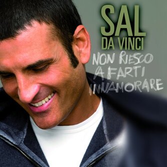 Copertina dell'album Non Riesco A Farti Innamorare, di Sal Da Vinci
