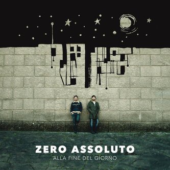 Copertina dell'album Alla Fine Del Giorno, di Zero Assoluto
