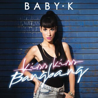 Copertina dell'album Kiss Kiss Bang Bang, di Baby K