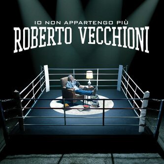 Copertina dell'album Io Non Appartengo Più, di Roberto Vecchioni