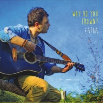 Copertina dell'album Why Do You Frown?, di ZApha